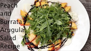 Peach and Burrata Arugala Salad [upl. by Aneekat]