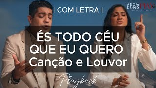 ÉS TODO CÉU QUE EU QUERO Canção e Louvor Playback Legendado [upl. by Leonore]