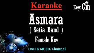 Asmara Karaoke Setia Band Nada Wanita Cewek Female key Cm ST 12 [upl. by Daryle]