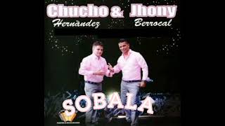 Sobala  Chucho Hernández y Jhony Berrocal Autor Osle Avilez [upl. by Phares]