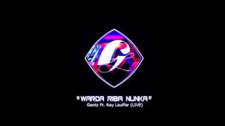 GENTZ  WARDA RIBA NUNKA LIVE [upl. by Arlin]