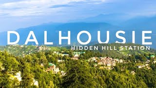 Dalhousie  Hidden and Most beautiful Tourist Hill Station in Chamba Himachal Pradesh [upl. by Ahoufe]