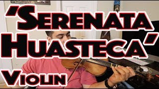 Serenata Huasteca Violin Tutorial [upl. by Radburn758]