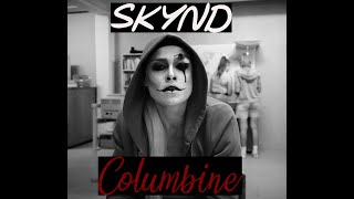 SKYND  Columbine [upl. by Oeak]