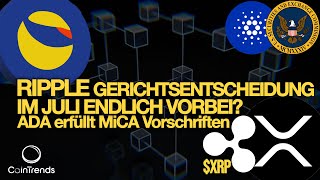 💸🔥RIPPLE Entscheidung im Juli Cardano MiCA  Terra Classics MegaDelegation [upl. by Eisteb341]