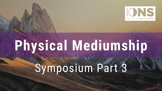 Physical Mediumship Symposium Part 3 [upl. by Eneryc]