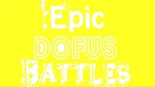 Dofus  Epic Dofus Battles  Riche vs Pauvre 21 [upl. by Ofloda]