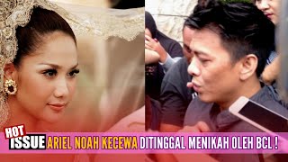 Ditinggal BCL Menikah Benarkah ARIEL NOAH Kecewa Hingga Vakum Dari Bermusik ⁉️ [upl. by Uhp178]