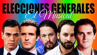 Elecciones Generales El Musical  Vox  PP  Podemos  PSOE  Ciudadanos [upl. by Salkcin]