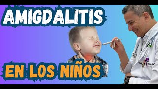 Consejos expertos para tratar la amigdalitis en niños [upl. by Straub]