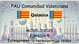 🧑‍🎓QUÍMICA MODELO 2025 PROBLEMA 4 👀 Examen Selectividad PAU💡Comunidad Valenciana [upl. by Maggy]