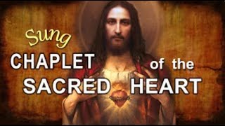 SACRED HEART Chaplet  SUNG Sweet Melody Best Ever [upl. by Kyriako]