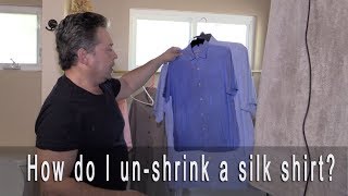 How do I unshrink a silk shirt [upl. by Merci]