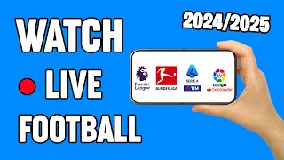 How To Watch Football Match Live  Mobile amp Computer  Legal 2024 [upl. by Jewel]