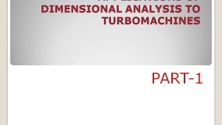 Application Of Dimensional Analysis To Turbomachines Part1 [upl. by Box776]