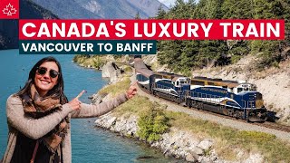 48 Hours on Canadas Most Luxury Train  The Rocky Mountaineer from Vancouver to Banff [upl. by Fitalludba537]