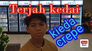 Terjah kedai viralquotKIEDA CREPEquot [upl. by Nolrev]