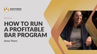 How to Run a Profitable Bar Program  Anna Thorn [upl. by Maxim]