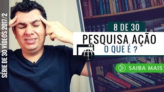 O que é Pesquisa Ação 💻 Metodologia em ação [upl. by Lanoil118]