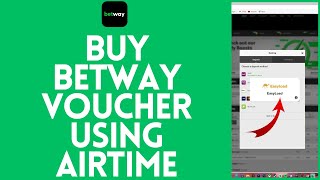 How to Buy Betway Voucher on Airtime 2024  Betway Tutorial [upl. by Pillihp]