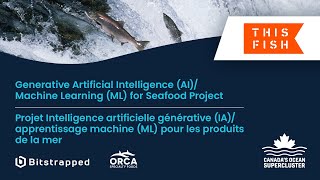 Canada’s Ocean Supercluster Announces 16M GenAIMachine Learning for Seafood Project [upl. by Gabriellia]