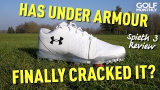 Has Under Armour Finally Cracked It Spieth 3 Shoe Review  Golf Monthly [upl. by Stich222]