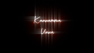 💞Kannamma Unna manasil 💞whatsapp status tamil  black screen lyrics [upl. by Darrin700]