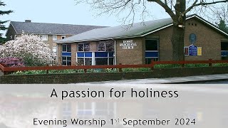 A passion for holiness  Evening Worship 1 September 2024 [upl. by Eeresed]