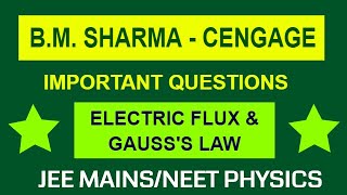 JEE MAINSNEET 2020  B M Sharma  Cengage Solutions  Electric Flux amp Gausss Law  Physics [upl. by Lotsirb]