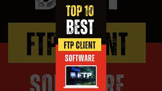 Top 10 Best FTP Client Software in 2024 ftpserver [upl. by Narual]