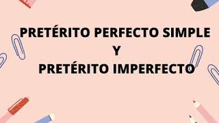 Pretérito perfecto simple y pretérito imperfecto [upl. by Charleton]