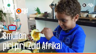 🍽 Smullen  Piri Piri uit Zuid Afrika 🇿🇦 Kindertijd KRONCRV [upl. by Ennairda131]