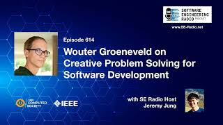 SE Radio 614 Wouter Groeneveld on Creative Problem Solving for Software Development [upl. by Ogu]