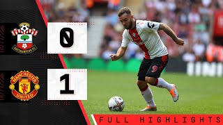 EXTENDED HIGHLIGHTS Southampton 01 Manchester United  Premier League [upl. by Ahsirtap]