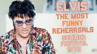 Elvis’ MOST FUNNY REHEARSALS  Summer Festival 1970  Elvis Presley [upl. by Yruy802]