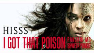 I Got That Poison  Panjabi MC Shweta Pandit HISSS [upl. by Oigroig]