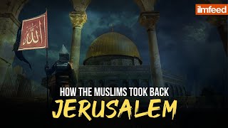 How the Muslims Took Back Jerusalem  The Battle of Hittin [upl. by Kciv]