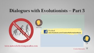 Dialogues with EvolutionistsPart 3 [upl. by Inoliel]