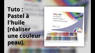 Tuto  Pastel à lhuile réaliser une couleur peau [upl. by Haidabez]