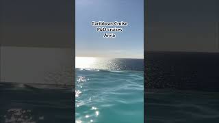 Arvia Caribbean Cruise  PampO Cruises cruise shorts [upl. by Adyan479]