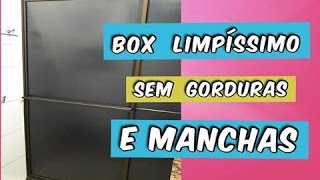 LIMPA BOX Á SECO OU MOLHADO BOX LIMPÍSSIMO SEM MANCHAS E GORDURAS [upl. by Notlok]