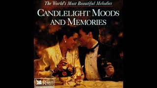 CANDLELIGHT MOODS AND MEMORIES READER’S DIGEST MUSIC） [upl. by Lenci]