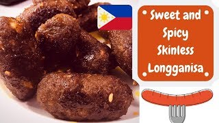 EASY Sweet and Spicy Skinless Longganisa Filipino Food [upl. by Malinde]