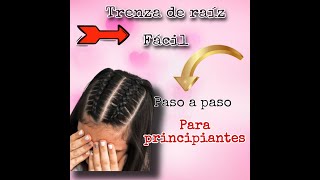 TRENZAS DE RAIZ PASO A PASO  PARA PRINCIPIANTES [upl. by Patti742]