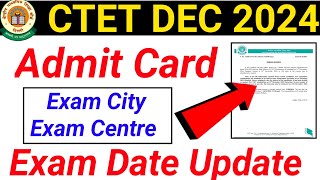 ctet December Admit Card 2024  ctet exam City  ctet exam centre ctet latest news today [upl. by Atilahs]