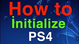 How To Initialize PS4 NEW [upl. by Wernsman553]