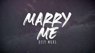 Olly Murs  Marry Me Lyrics [upl. by Naj]