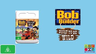 Opening to Bob the Builder  Built To Be Wild Australian DVD 2006 [upl. by Tooley]