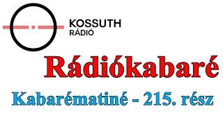 Rádiókabaré  Kabarématiné  215rész [upl. by Boru713]