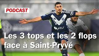 Les 3 tops et 2 flops de BordeauxSaintPryvé SaintHilaire 20 [upl. by Efinnej]